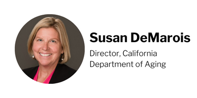Headshot of Susan DeMarois: Director, California Department of Aging
